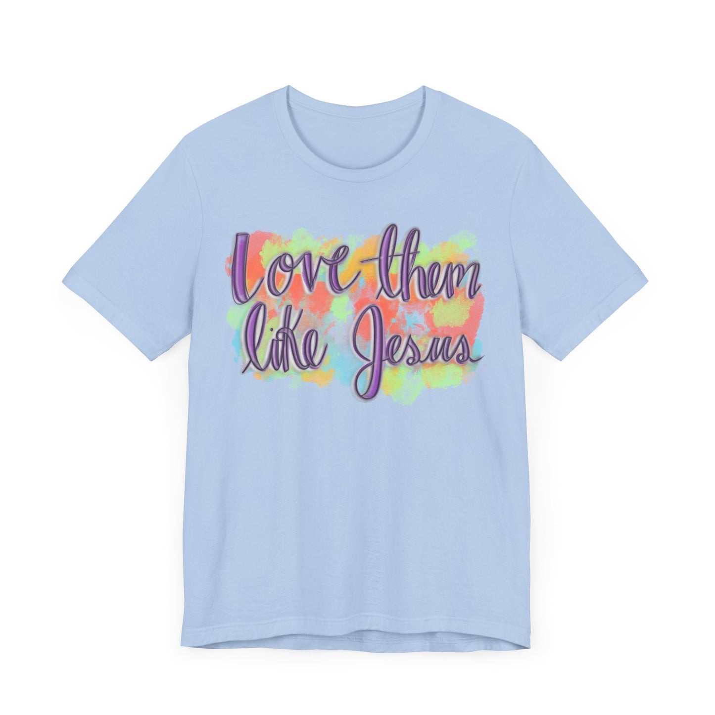 Love Them Like Jesus T-Shirt