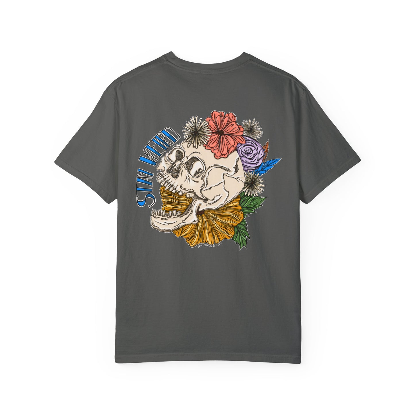 Stay Weird Comfort Colors T-shirt