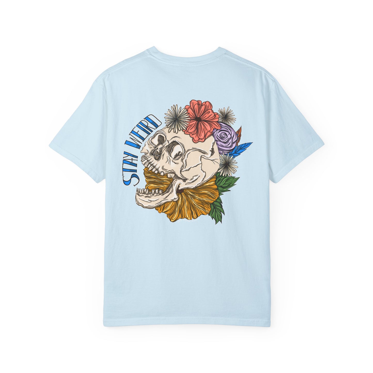 Stay Weird Comfort Colors T-shirt