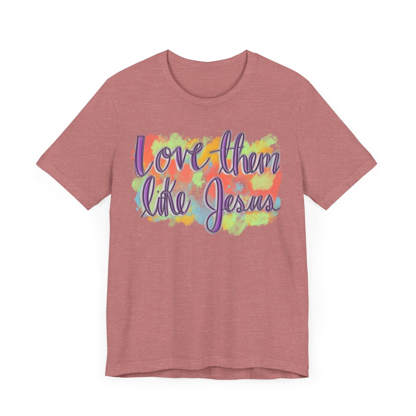 Love Them Like Jesus T-Shirt
