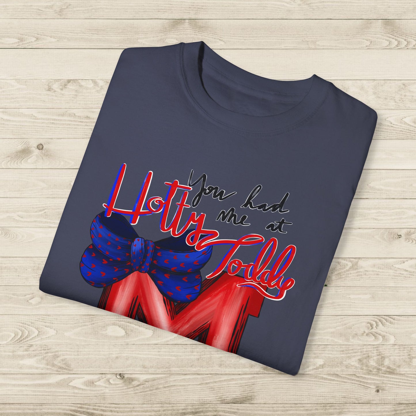 You Had Me at Hotty Toddy T-shirt