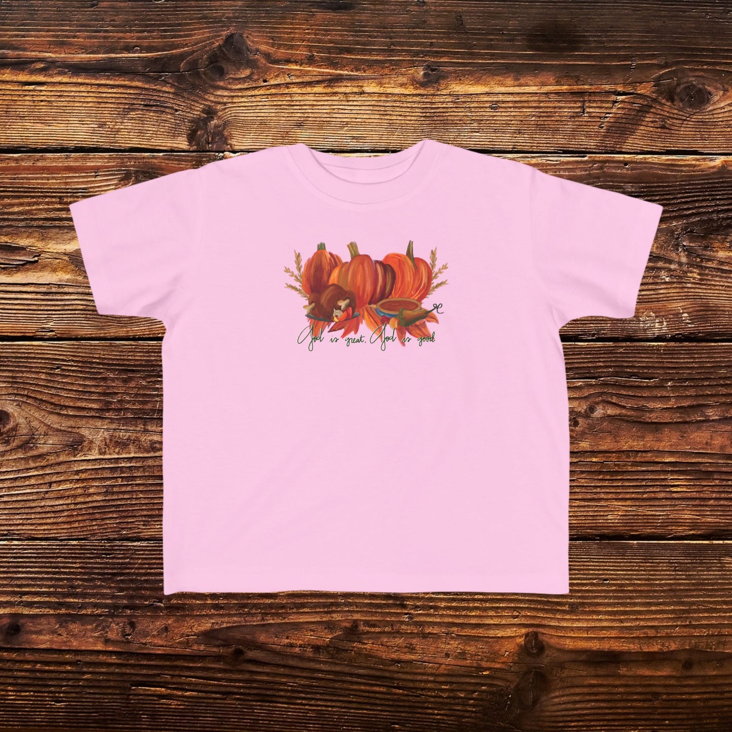 Toddlers 'God is great, God is good' Fall T-Shirt
