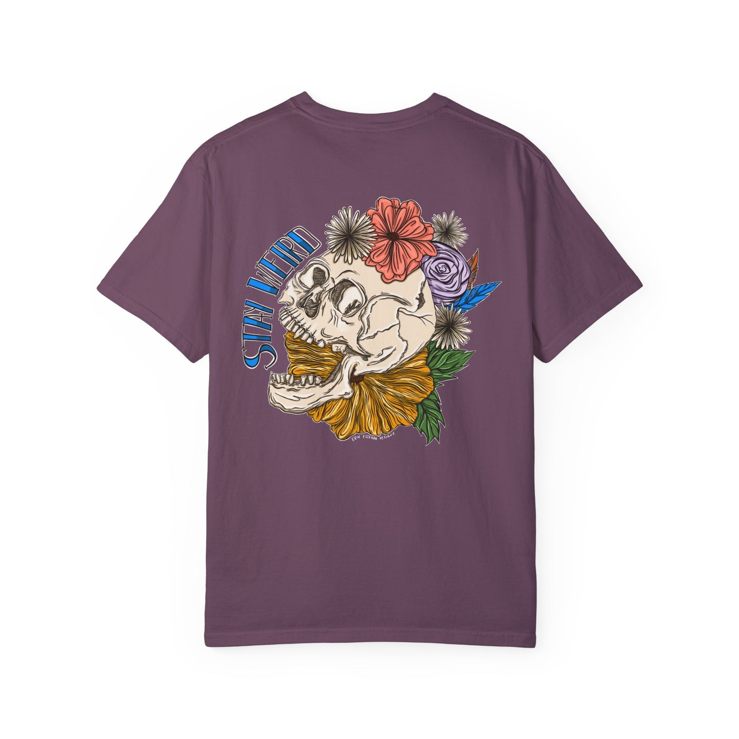 Stay Weird Comfort Colors T-shirt
