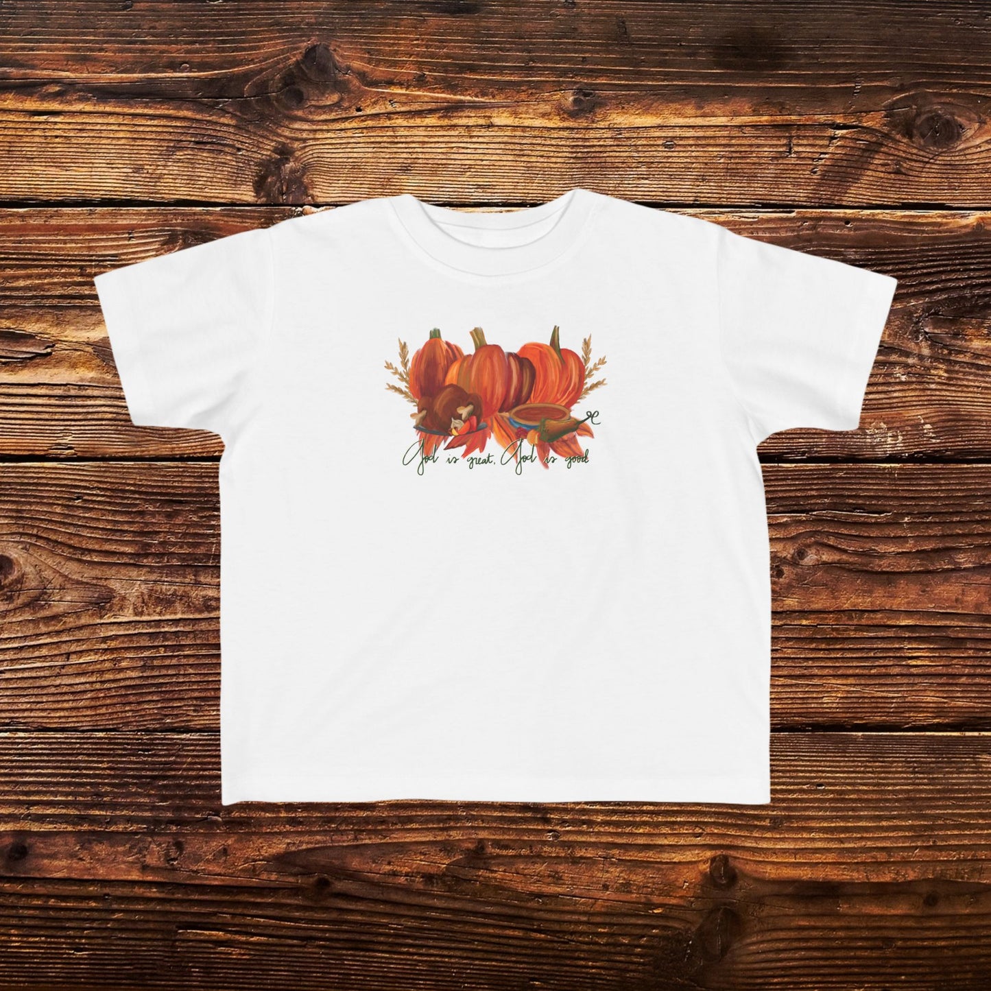 Toddlers 'God is great, God is good' Fall T-Shirt