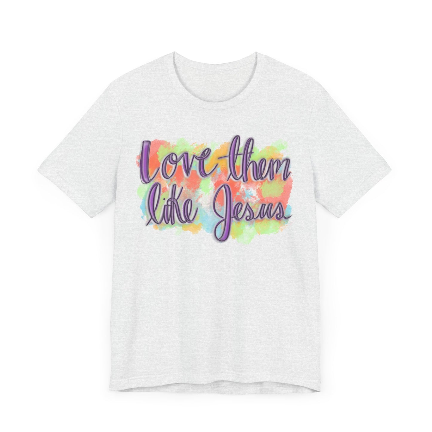 Love Them Like Jesus T-Shirt