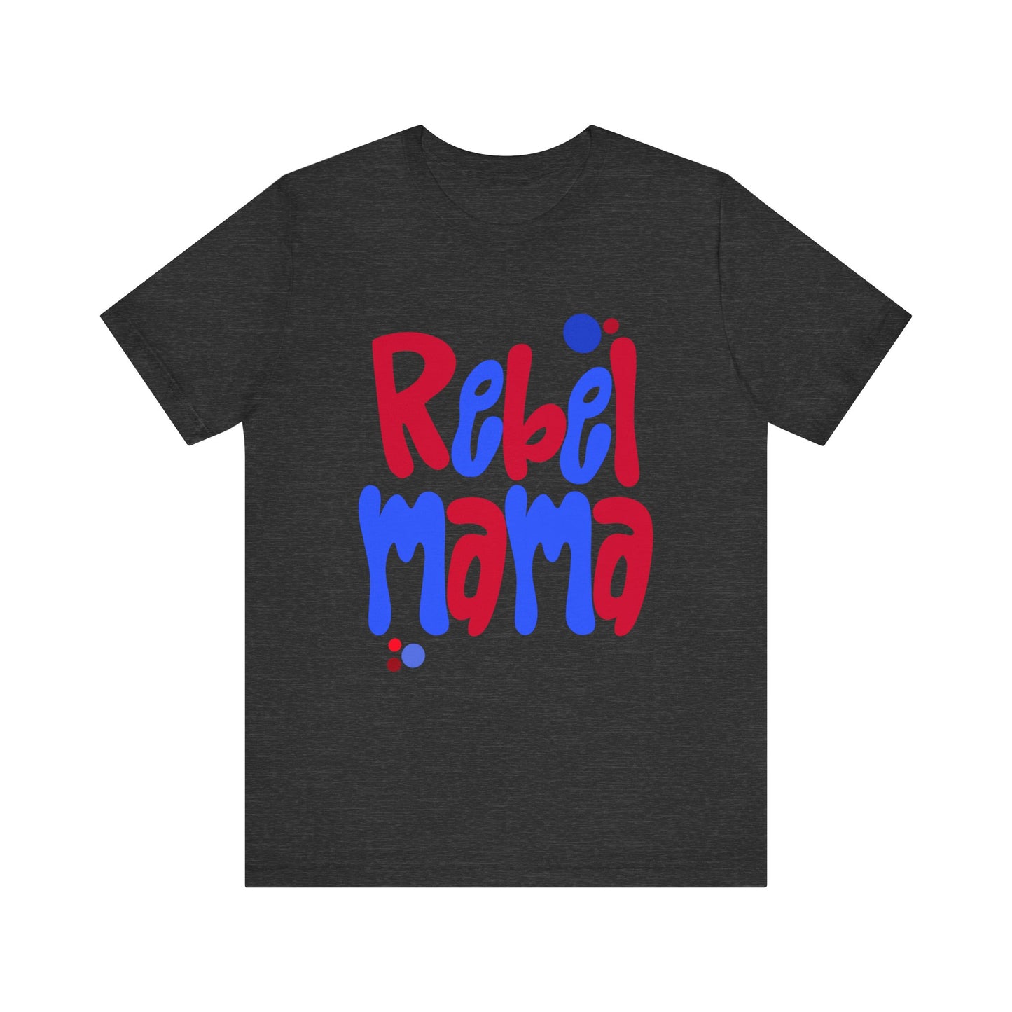 Rebel Mama T-Shirt
