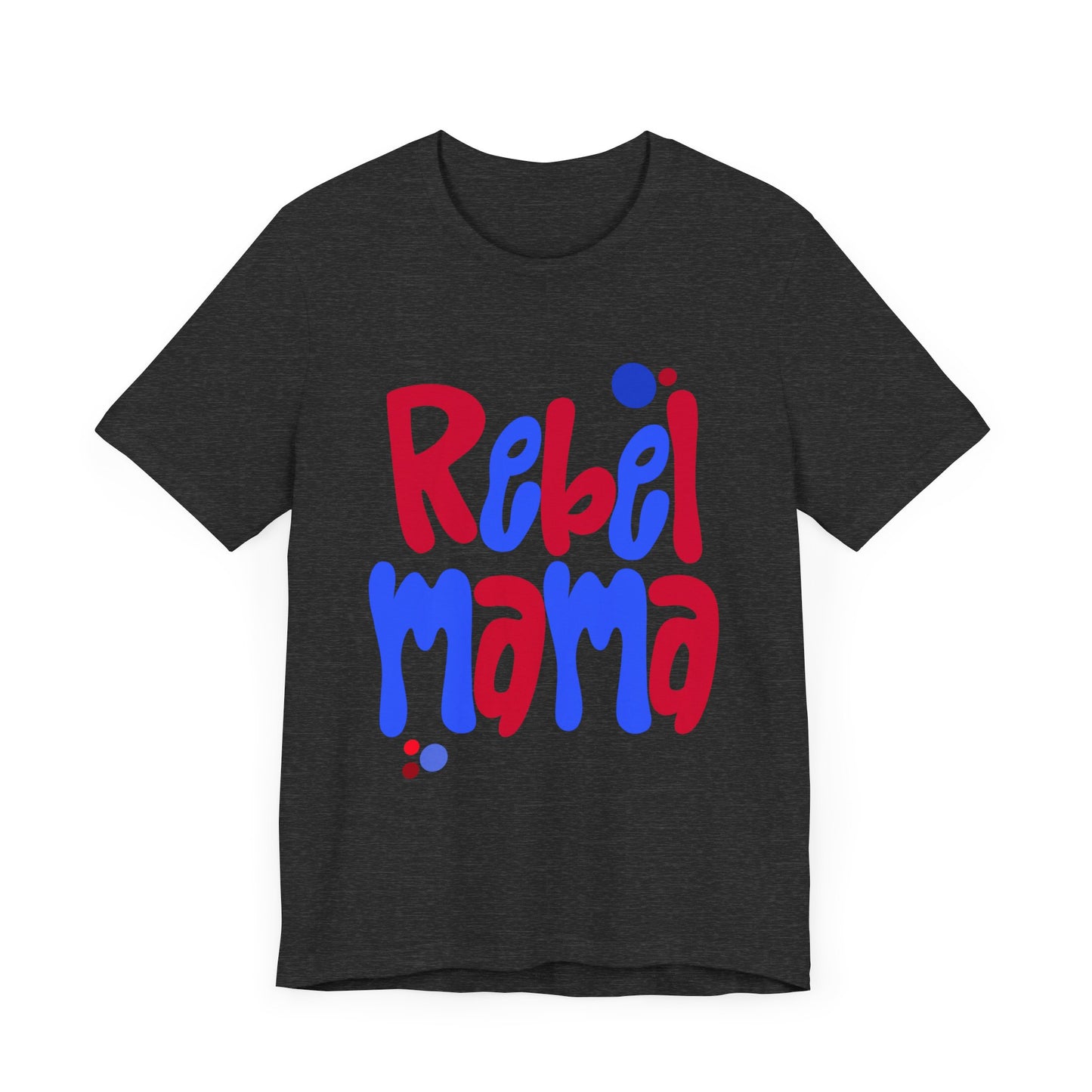 Rebel Mama T-Shirt