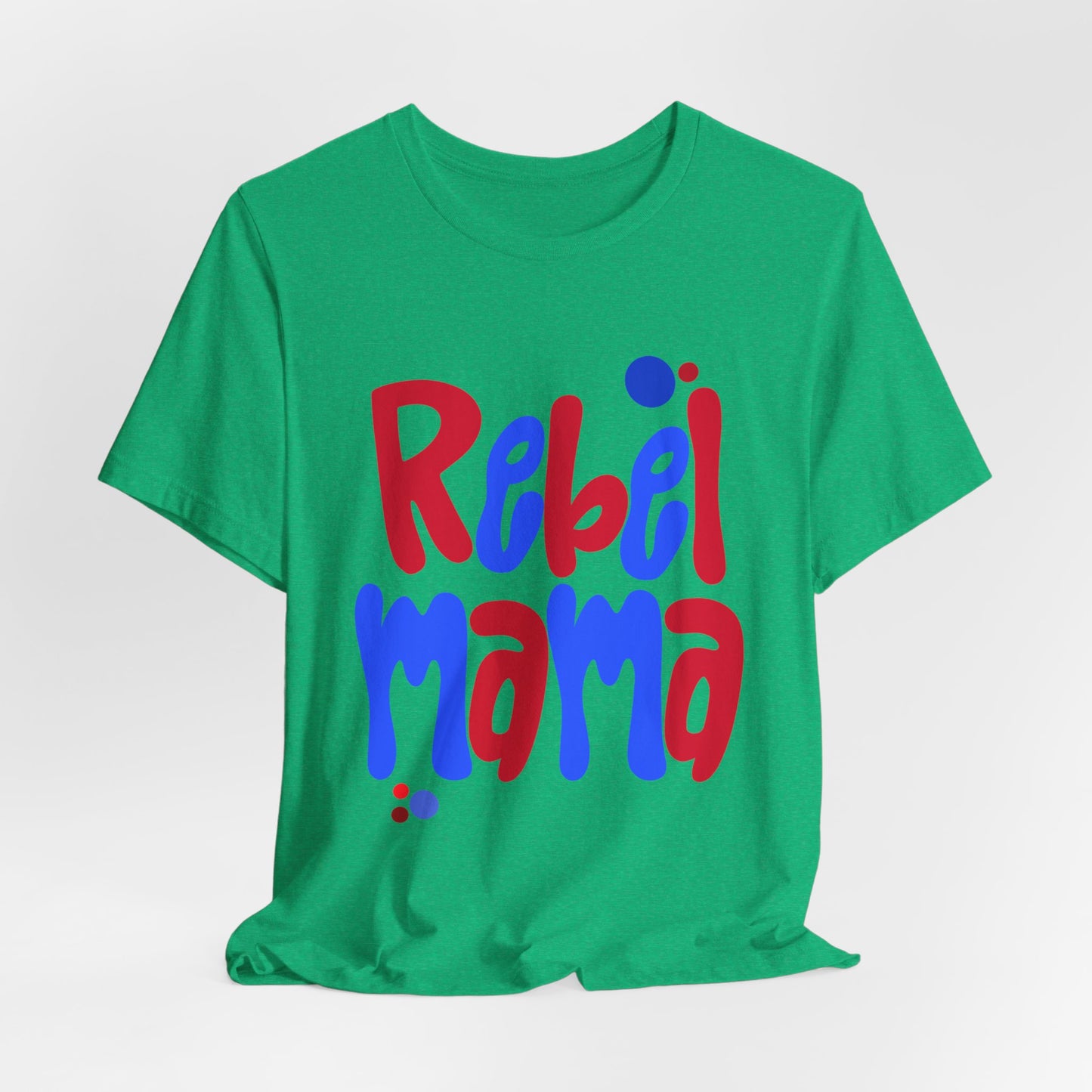 Rebel Mama T-Shirt