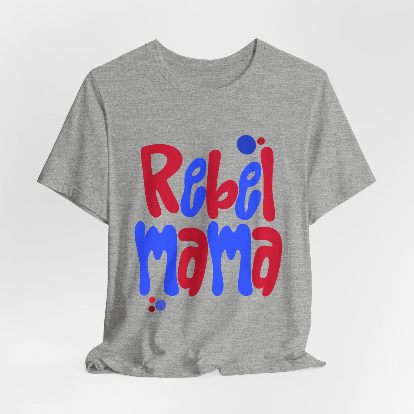 Rebel Mama T-Shirt