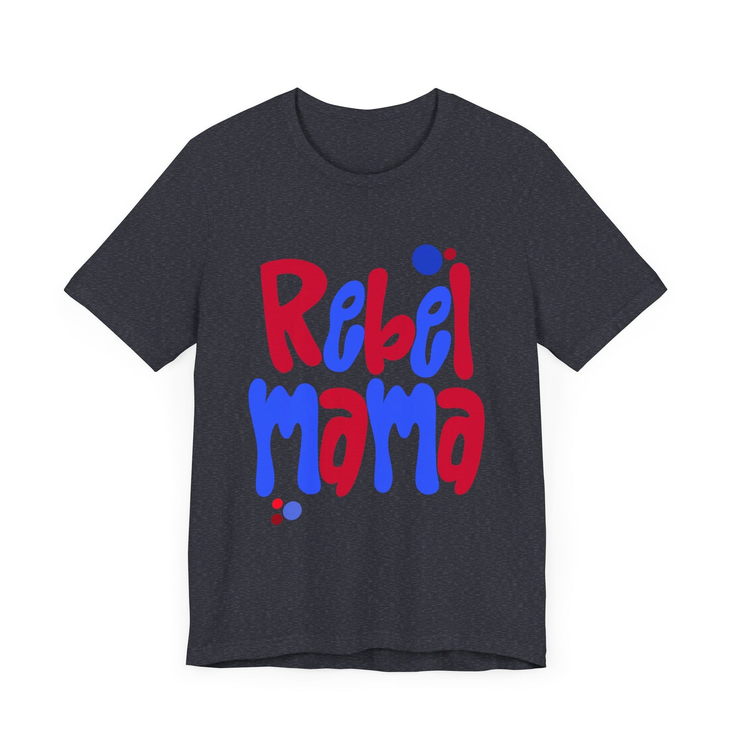 Rebel Mama T-Shirt