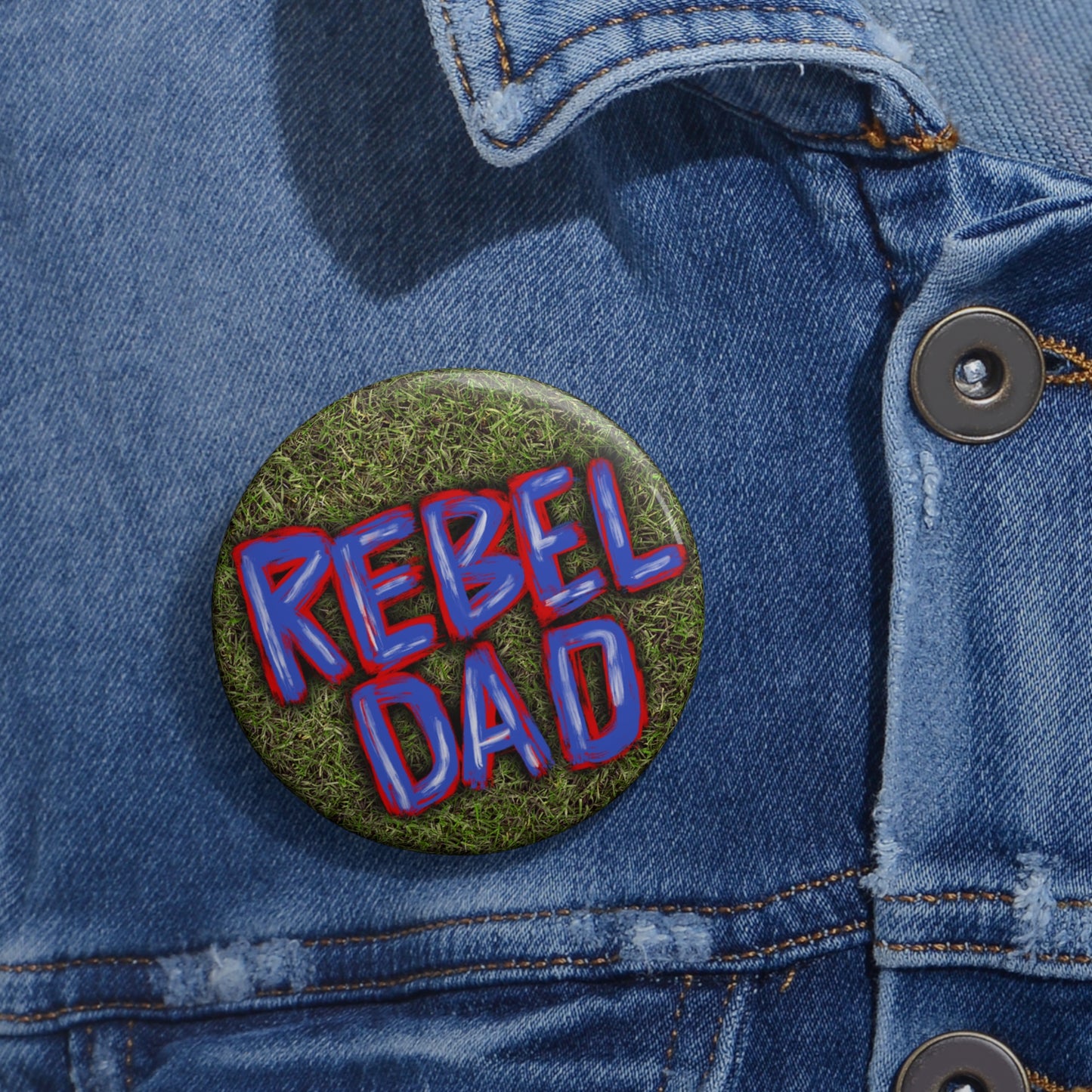 Rebel Dad Pin Button