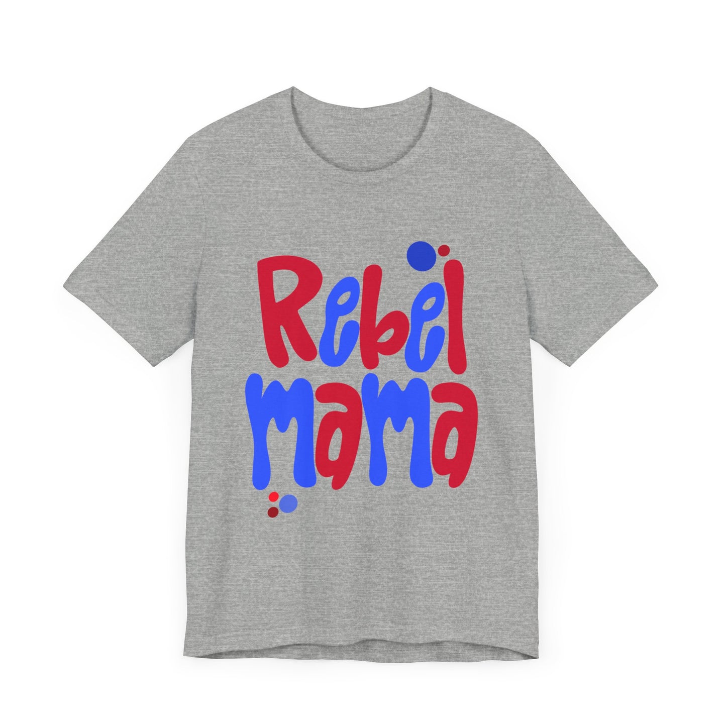 Rebel Mama T-Shirt