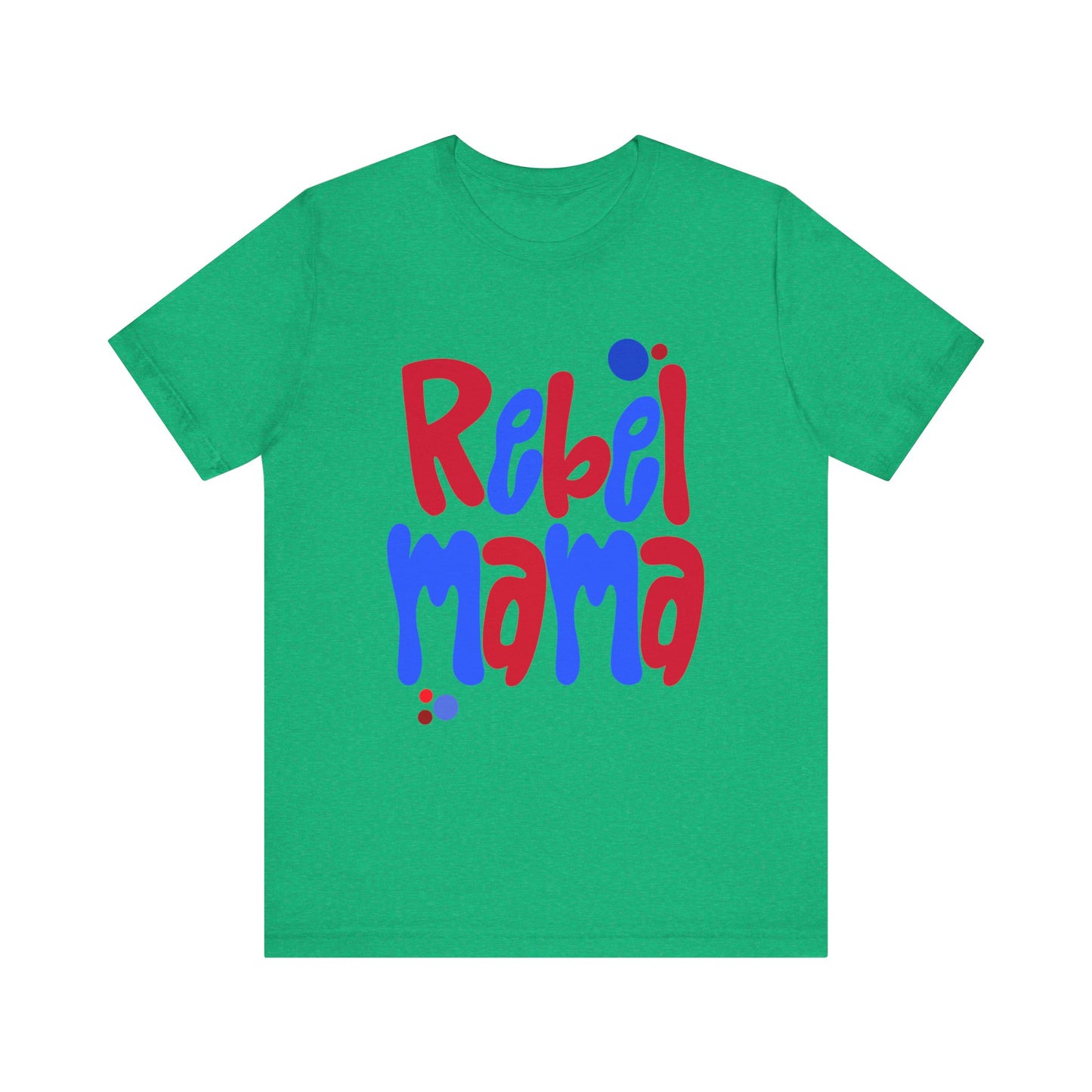 Rebel Mama T-Shirt