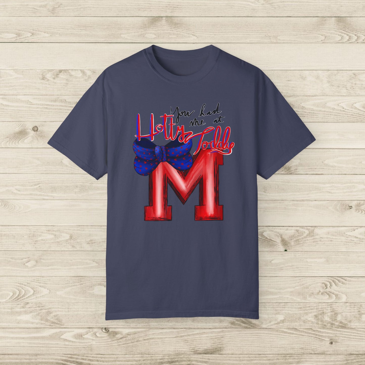 You Had Me at Hotty Toddy T-shirt