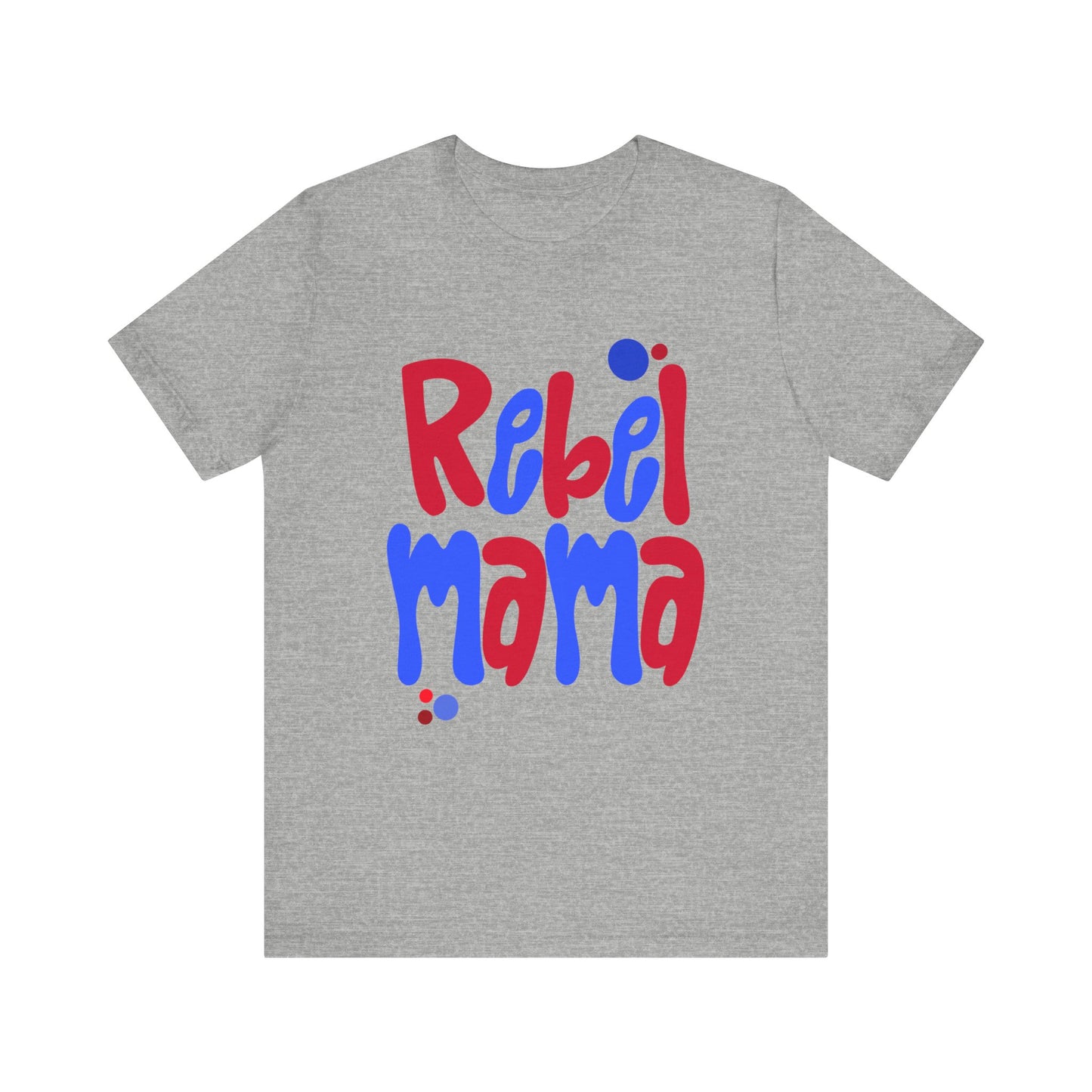 Rebel Mama T-Shirt